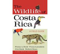 The Wildlife of Costa Rica: A Field Guide