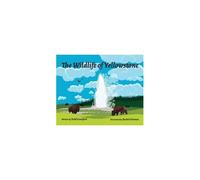 The Wildlife Of Yellowstone