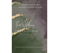The Wildling Pathway Journal: A Sacred Journey of Transformation and Magick