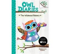 The Wildwood Bakery by Rebecca Elliott Rebecca Elliott (Auteur)