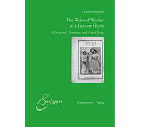 The Wiles of Women as a Literary Genre: A Study of Ottoman and Azeri Texts