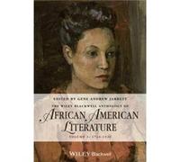 The Wiley Blackwell Anthology of African American Literature Volume 1 by G Jarrett Paperback Book Inconnu (Auteur)