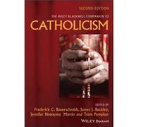 The Wiley Blackwell Companion To Catholicism