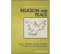 The Wiley Blackwell Companion to Religion and Peace The Wiley Blackwell Companion to Religion and Peace (Auteur)