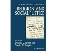 The WileyBlackwell Companion to Religion and Social Justice Edited by Michael D Palmer , Edited by Stanley M Burgess (Auteur)