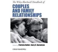 The Wiley-Blackwell Handbook Of Couples And Family Relationships
