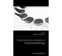 The Wiley-Blackwell Handbook Of Group Psychotherapy