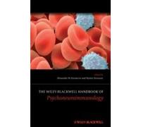 The Wiley-Blackwell Handbook Of Psychoneuroimmunology