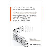 The Wiley Blackwell Handbook Of The Psychology Of Positivity And Strengths-Based Approaches At Work