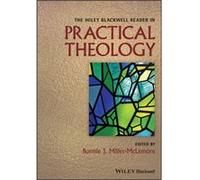 The Wiley Blackwell Reader in Practical Theology The Wiley Blackwell Reader in Practical Theology (Auteur)