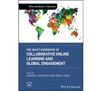 The Wiley Handbook of Collaborative Online Learning and Global Engagement The Wiley Handbook of Collaborative Online Learning and Global Engagement (Auteur)