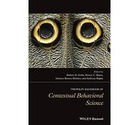 The Wiley Handbook of Contextual Behavioral Science