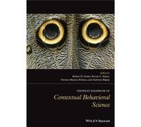 The Wiley Handbook of Contextual Behavioral Science by Biglan & Anthony Center for Prevention of Problems in Early Adolescence at Oregon Research Institut Biglan Anthony Center for Prevention of Probl