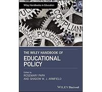 The Wiley Handbook Of Educational Policy