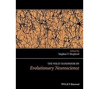 The Wiley Handbook Of Evolutionary Neuroscience