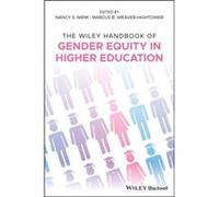 The Wiley Handbook of Gender Equity in Higher Education The Wiley Handbook of Gender Equity in Higher Education (Auteur)