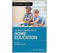The Wiley Handbook Of Home Education