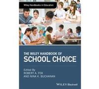 The Wiley Handbook of School Choice The Wiley Handbook of School Choice (Auteur)