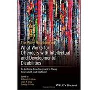 The Wiley Handbook on What Works for Offenders with Intellectual and Developmental Disabilities The Wiley Handbook on What Works for Offenders with Intellectual and Developmental Disabilities (Auteur)