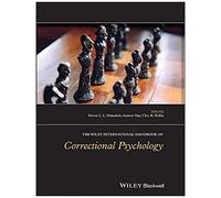 The Wiley International Handbook Of Correctional Psychology