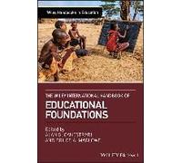 The Wiley International Handbook Of Educational Foundations