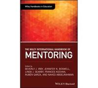 The Wiley International Handbook of Mentoring The Wiley International Handbook of Mentoring (Auteur)