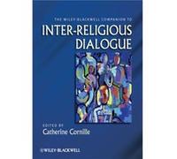 The WileyBlackwell Companion to InterReligious Dialogue by Cornille Hardcover Book Cornille (Auteur)