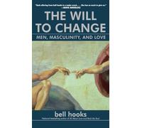 The Will to Change by bell hooks Hooks, Bell (Auteur)