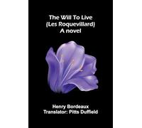 The will to live (Les Roquevillard)