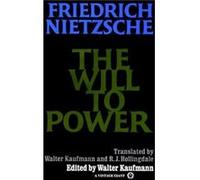 The Will to Power by Friedrich Nietzsche Paperback Book Friedrich Wilhelm Nietzsche, R.J. Hollingdale, Walter Arnold Kaufmann (Auteur)
