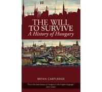 The Will to Survive: A History of Hungary - [Version Originale] Inconnu (Auteur)