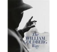 The William Goldberg Way - Jill Newman - teNeues Publishing UK Ltd - Livre en Anglais - Hardback Jill NewmanJill Newman (Auteur)