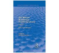 The William Makepeace Thackeray Library: Volume Ii - Early Travel Writings: 2 (Routledge Revivals: The William Makepeace Thackeray Library)