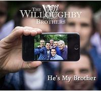 The Willoughby Brothers - The Willoughby Brothers - He's My Brother - CD