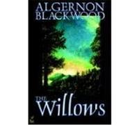 The Willows Algernon Blackwood (Auteur)