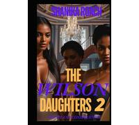 The Wilson Daughters 2: Truth and Consequences