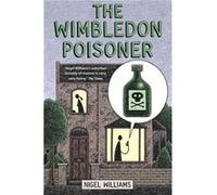 The Wimbledon Poisoner (Wimbledon Trilogy 1) Williams, Nigel (Auteur)