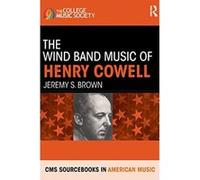 The Wind Band Music of Henry Cowell (CMS Sourcebooks in American Music) - [Version Originale] Inconnu (Auteur)
