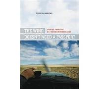 The Wind Doesnt Need a Passport by Tyche Hendricks Paperback Book Tyche Hendricks (Auteur)