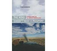 The Wind Doesn't Need A Passport: Stories From The U.S.-Mexico Borderlands