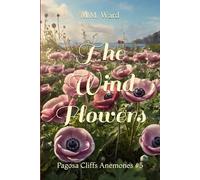 The Wind Flowers: Pagosa Cliffs Anemones #5