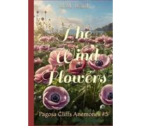 The Wind Flowers: Pagosa Cliffs Anemones #5