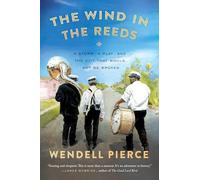 The Wind in the Reeds: A Storm, A Play, and the City That Would Not Be Broken