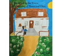 The Wind in the Trees: The love story of Thomas and Lilian Walker