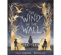 The Wind in the Wall by Sally Gardner Unknown (Auteur)