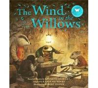 The Wind in the Willows by Kenneth Grahame Kenneth Grahame (Auteur)