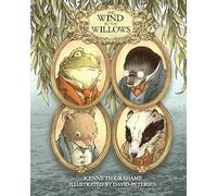 The Wind in the Willows: With Illustrations by David Petersen