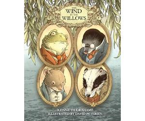 The Wind in the Willows: With Illustrations by David Petersen