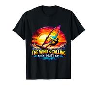 The Wind is Calling and I Must Go Planche à Voile Plaisir de Planche à Voile T-Shirt