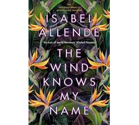 The Wind Knows My Name - Isabel Allende - Bloomsbury Libri - broché - Roman